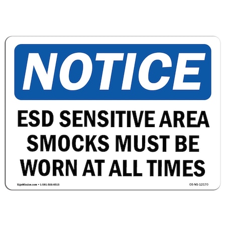 Signmission OSHA Sign, ESD Sensitive Area Smocks Must Be Worn At, 24in X 18in Aluminum, 24" W, 18" H, Landscape OS-NS-A-1824-L-12170